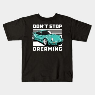 Don't Stop Dreaming Kids T-Shirt